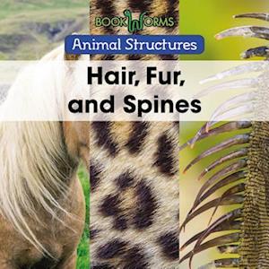 Hair, Fur, and Spines