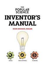 The Popular Science Inventor's Manual