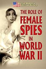 The Role of Female Spies in World War II