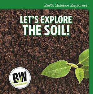 Let's Explore the Soil!