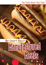 Be Smart about Manufactured Meats