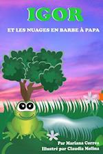 Igor et les Nuages en Barbe a Papa