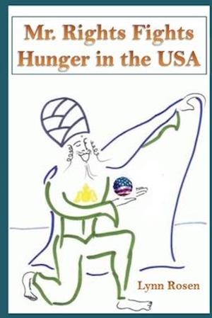 Mr. Rights Fights Hunger in the USA