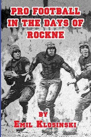 Pro Football in the Days of Rockne