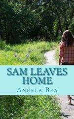 Sam Leaves Home