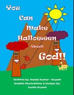 You Can Make Halloween about God