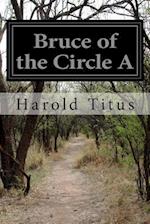 Bruce of the Circle a