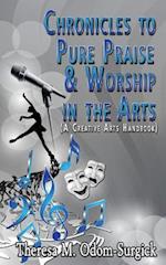 Chronicles to Pure Praise & Worship in the Arts