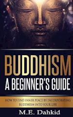 Buddhism - A Beginner?s Guide