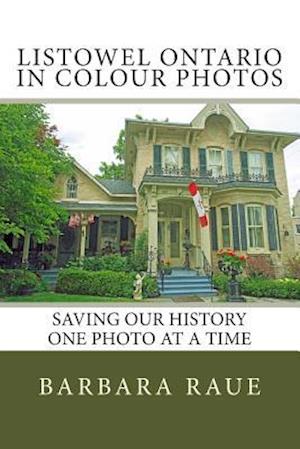 Listowel Ontario in Colour Photos