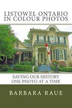Listowel Ontario in Colour Photos