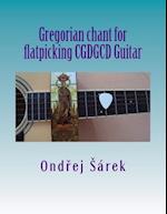 Gregorian Chant for Flatpicking Cgdgcd Guitar