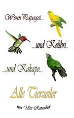 Wenn Papagei und Kolibri und Kakapo - alle 800 lustigen Tierzeiler