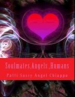 Soulmates, Angels, Humans