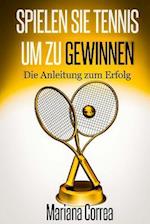 Spielen Sie Tennis um zu gewinnen