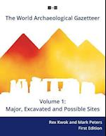 The World Archaeological Gazetteer: Major, Excavated and Possible Sites 