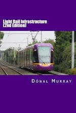 Light Rail Infrastructure (Second Edition)