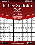 Killer Sudoku 9x9 Large Print - Easy to Hard - Volume 5 - 270 Puzzles