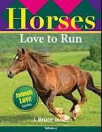 Horses Love to Run