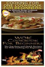 Cooking for One Cookbook for Beginners & Wok Cookbook for Beginners