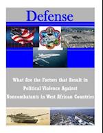 What Are the Factors That Result in Political Violence Against Noncombatants in West African Countries