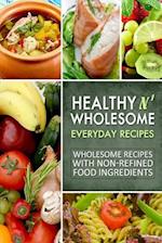 Healthy n' Wholesome Everyday Recipes