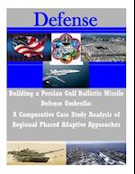 Building a Persian Gulf Ballistic Missile Defense Umbrella