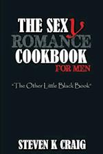 The Sex (Y) Romance Cookbook for Men