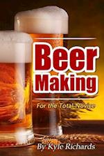 Beer Making for the Total Novice