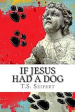 If Jesus Had a Dog