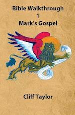 Bible Walkthrough - 1 - Mark