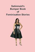 Satinmaid's Bumper Book of Feminisation Stories