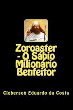 Zoroaster - O Sabio Milionario Benfeitor