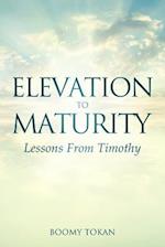 Elevation to Maturity Lessons from Timothy