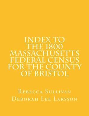 Index to the 1800 Massachusetts Federal Census for the County of Bristol
