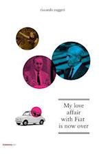 My Love Affair with Fiat Is Now Over