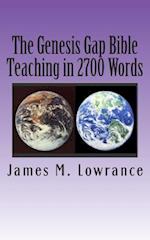 The Genesis Gap Bible Teaching in 2700 Words