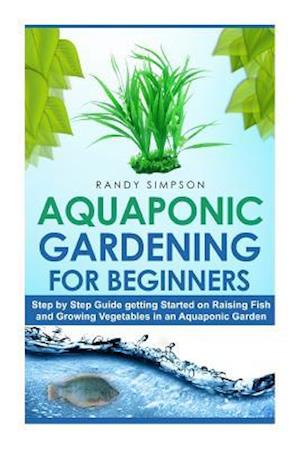 Aquaponic Gardening for Beginners