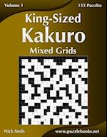 King-Sized Kakuro Mixed Grids - Volume 1 - 153 Puzzles