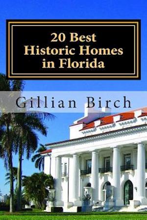 20 Best Historic Homes in Florida