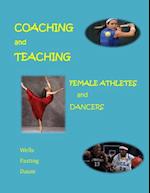 Coaching and Teaching Female Athletes and Dancers