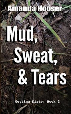 Mud, Sweat, & Tears