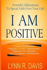 I Am Positive!