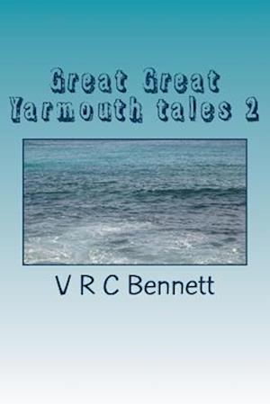 Great Great Yarmouth Tales 2