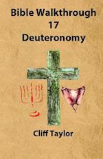 Bible Walkthrough - 17 - Deuteronomy