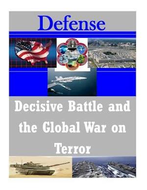 Decisive Battle and the Global War on Terror