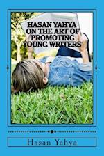 Hasan Yahya on the Art of Promoting Young Writers