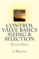 Control Valve Basics - Sizing & Selection