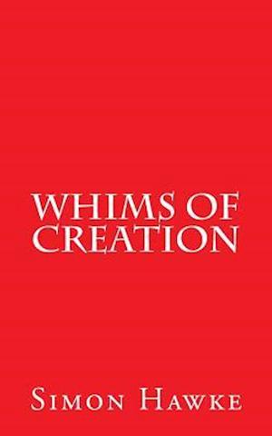 Whims of Creation