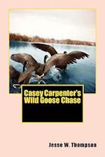 Casey Carpenter's Wild Goose Chase